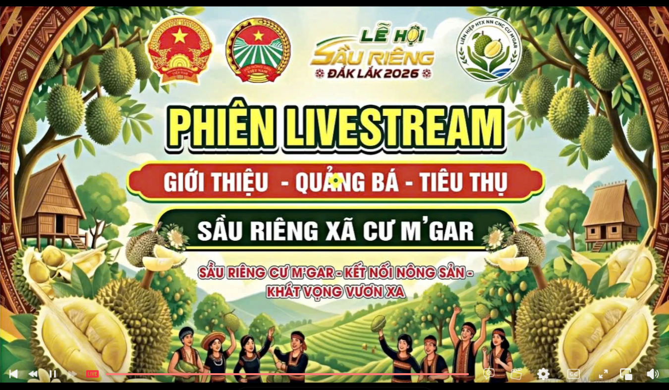 Phiên Livestream Giới thiệu - Quảng bá - Tiêu thụ sầu riêng xã Cư M'gar
